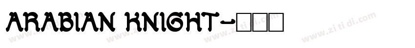 ARABIAN KNIGHT字体转换